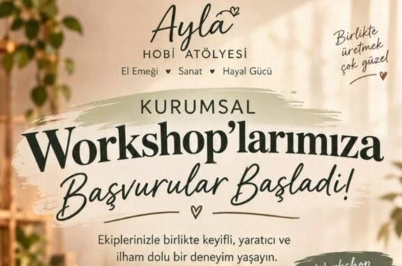 AYLA Hobi Atölyesi Kurumsal Workshop Başvuruları Başladı ! 1 ayla hobi 22a